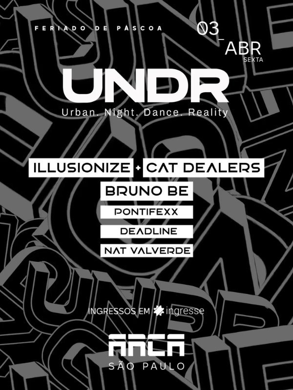 Festa UNDR na ARCA com Illusionize e Cat Dealers